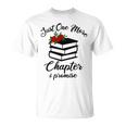 Solo Un Capítulo Más Lector Divertido Para Amantes De La Lectura Camiseta unisex
