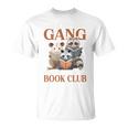 I Tried To Form A Gang But It Turned Into Book Club T-Shirt I Tried To Form A Gang But It Turned Into Book Club T-Shirt