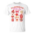 Valentines Reading Book Lover All Booked For Valentine's Day T-Shirt