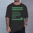 Abibliophobia The Fear Of Running Out Of Books To Read T-Shirt Gifts for Him Abibliophobia The Fear Of Running Out Of Books To Read T-Shirt Gifts for Him