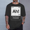 Ah Element Der Überraschung T-Shirt Geschenke für Ihn