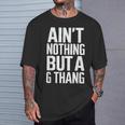 Ain't Nothing But A G Thang 90S ファンキーなオールドスクール愛好家 Tシャツ 彼への贈り物