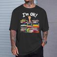 Book Lovers Bookworm Book Nerd I'm Ok T-Shirt Gifts for Him Book Lovers Bookworm Book Nerd I'm Ok T-Shirt Gifts for Him