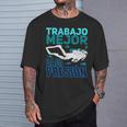 Buceo Trabajo Mejor Bajo Presión Camiseta unisex Regalos para él