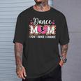 Dance Mom I Finance Dancing Mom Of A Dancer Mama T-Shirt Gifts for Him