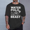 For Water Polo Beasts Tシャツ 彼への贈り物