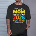 Proud Mom Of A Class Of 2026 Head Start Graduate Mommy T-Shirt Gifts for Him