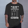 I'm Just Here To Ride The Elevator おもしろ引用エレベーター Tシャツ 彼への贈り物