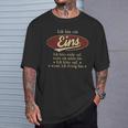 Ich Bin Ein Eins Ich Höre Nicht AufWenn Ich Müde Bin Ich Höre Auf Eins Name T-Shirt Geschenke für Ihn