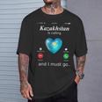 Kazakhstan Ruft Und Ich Muss Gehen カザフスタン国旗tシャツ Tシャツ 彼への贈り物