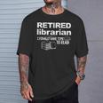 Librarian Retirement Party Retired Book Lover T-Shirt Gifts for Him