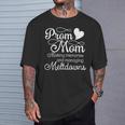 Prom Night Mom Prom Queen Mom Prom Preparation Mom Duties T-Shirt Gifts for Him