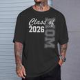 Proud Mom Of Class Of 2026 Senior Mom 2026 Graduation T-Shirt Gifts for Him