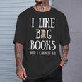 Reading Pun I Like Big Books & I Cannot Lie Reader Bookworm T-Shirt Gifts for Him
