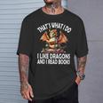 That`s What i Do i Like Dragons And i Read Books Dragon T-Shirt Gifts for Him
