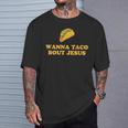 Wanna Taco Bout Jesus Tシャツ 彼への贈り物
