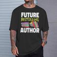 Writing Book Novel Writer & Published Author Future T-Shirt Gifts for Him