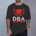 博士 Dba 学生 経営学博士 Tシャツ 彼への贈り物