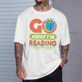 Book Reading Library Go Away Im Reading T-Shirt Gifts for Him