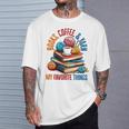 Books Coffee & Yarn Lover My Favorite Things T-Shirt Gifts for Him Books Coffee & Yarn Lover My Favorite Things T-Shirt Gifts for Him