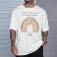 Hacer Del Mundo Un Lugar Mejor Desde 1970 Cumpleaños De Es Camiseta unisex Regalos para él