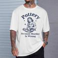 Pottery Because Murder Is Wrong レトロ 陶芸家 面白い Tシャツ 彼への贈り物