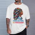 History Education Is Freedom Books Black History T-Shirt Gifts for Him History Education Is Freedom Books Black History T-Shirt Gifts for Him
