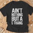 Ain't Nothing But A G Thang 90S ファンキーなオールドスクール愛好家 Tシャツ 高齢者への贈り物