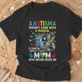 Autism Doesn't Come With A Manual Mom Never Gives Up T-Shirt Gifts for Old Men Autism Doesn't Come With A Manual Mom Never Gives Up T-Shirt Gifts for Old Men