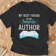 My Best Friend Is My Favorite Author Proud Book Journalist T-Shirt Gifts for Old Men My Best Friend Is My Favorite Author Proud Book Journalist T-Shirt Gifts for Old Men