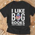 I Like BIG Books & I Cannot Lie T-Shirt Gifts for Old Men I Like BIG Books & I Cannot Lie T-Shirt Gifts for Old Men