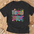 Dance Mom Life Dance Mama Ballet Dancing Dancer Women T-Shirt Gifts for Old Men