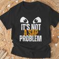 Divertido Especialista Enap No Es Un Problema Deap Camiseta unisex Regalos para ancianos