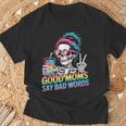 Good Moms Say Bad Words Messy Bun Mom Skeleton T-Shirt Gifts for Old Men