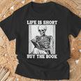 Life Is Short Buy The Book Skeleton Reading Book T-Shirt Gifts for Old Men