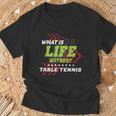 Life Without 卓球 面白い スポーツ ユーモア ゲーム ピンポン Tシャツ 高齢者への贈り物
