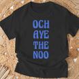 Och Aye The Noo ファニー・スコティッシュ・ジョーク Tシャツ 高齢者への贈り物