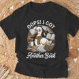 Oops I Got Another Book Silly Goose Reading Books Bookworms T-Shirt Gifts for Old Men Oops I Got Another Book Silly Goose Reading Books Bookworms T-Shirt Gifts for Old Men