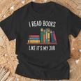 I Read Books Like Its My Job Reading Humor T-Shirt Gifts for Old Men I Read Books Like Its My Job Reading Humor T-Shirt Gifts for Old Men