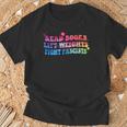Read Books Lift Weights Fight Fascists Tie Dye Men Women T-Shirt Gifts for Old Men Read Books Lift Weights Fight Fascists Tie Dye Men Women T-Shirt Gifts for Old Men