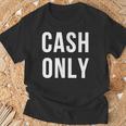Solo Efectivo Camiseta unisex Regalos para ancianos