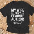 My Wife Is My Favorite Author Book Lover T-Shirt Gifts for Old Men My Wife Is My Favorite Author Book Lover T-Shirt Gifts for Old Men