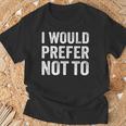 I Would Prefer Not To arcasticarcasmassyaying Tシャツ 高齢者への贈り物