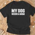 シングルファーザー 犬 お父さん 面白い My Dog Needs A Mom Tシャツ 高齢者への贈り物
