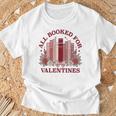 All Booked For Valentines Day Bookish Readers Book Lovers T-Shirt Gifts for Old Men