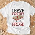 Leave Poetry To The Prose Literature Writer Book Author T-Shirt Gifts for Old Men