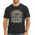 Proud Baseball Dad Raising Champions One Game At A Time Men T-Shirt Proud Baseball Dad Raising Champions One Game At A Time Men T-Shirt