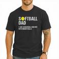 Softball Dad Baseball Dad But With Bigger Balls Father's Day Men T-Shirt