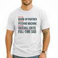 Baseball Dad Part-Time Pitching Machine Warm-Up Partner Men T-Shirt