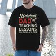 Dad Baseball Dad Teaching Lessons One Swing At A Time Men T-Shirt
